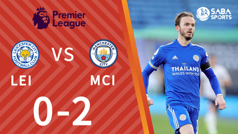Leicester City vs Man City - vòng 30 Ngoại Hạng Anh