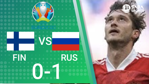 Phần Lan vs Nga - Bảng B Euro 2020