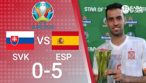 Slovakia vs Tây Ban Nha - bảng E Euro 2020
