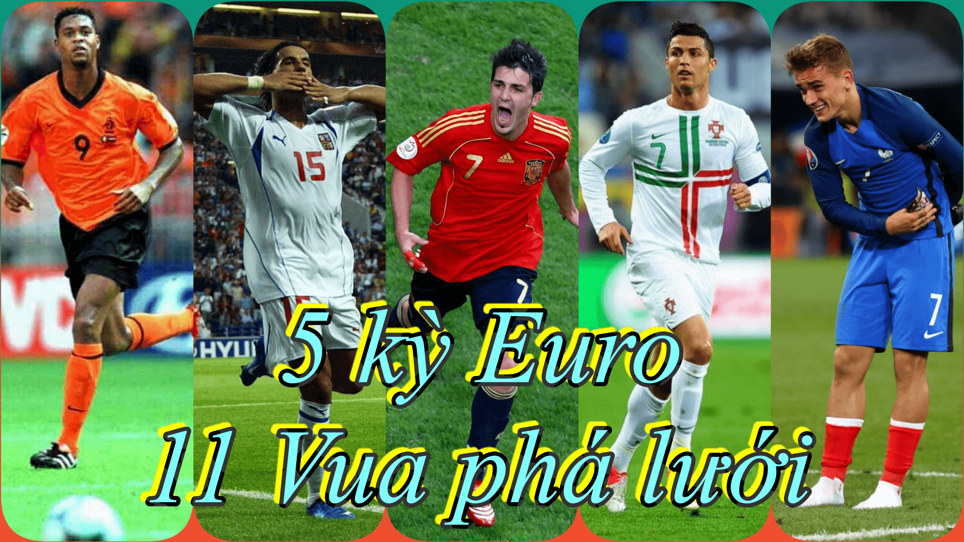 Vua phá lưới các kỳ Euro của thế kỷ 21