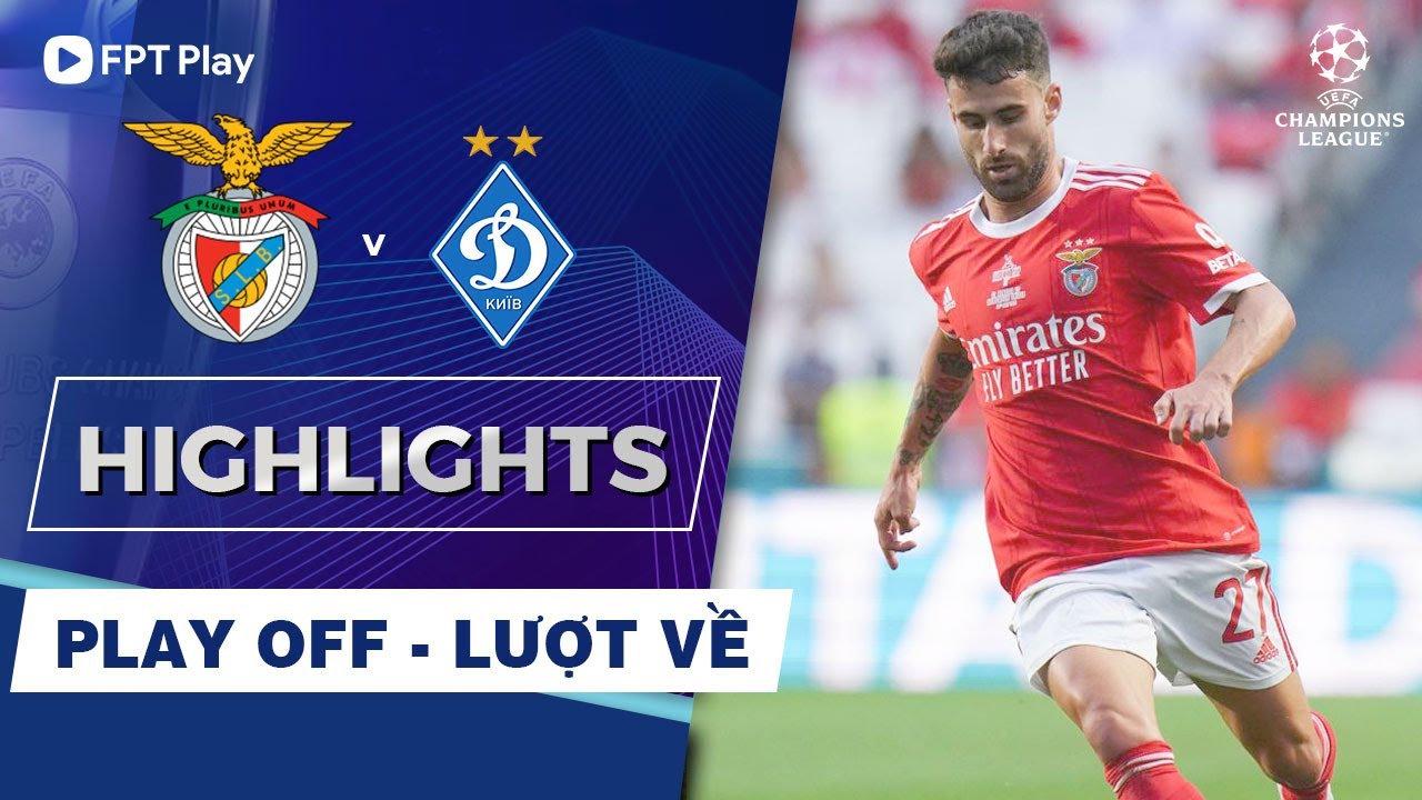 Benfica vs Dinamo Kyiv, lượt về play-off Cúp C1