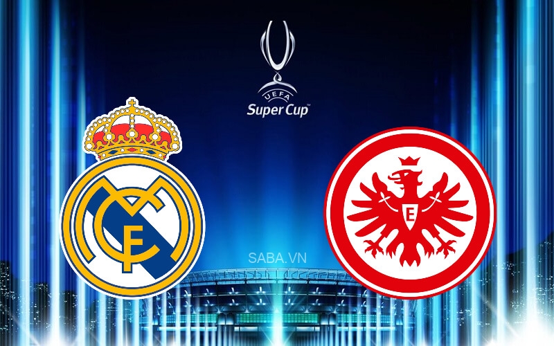 Nhận định Real Madrid vs Frankfurt (02h00 ngày 11/08): Kền kền mổ Đại bàng
