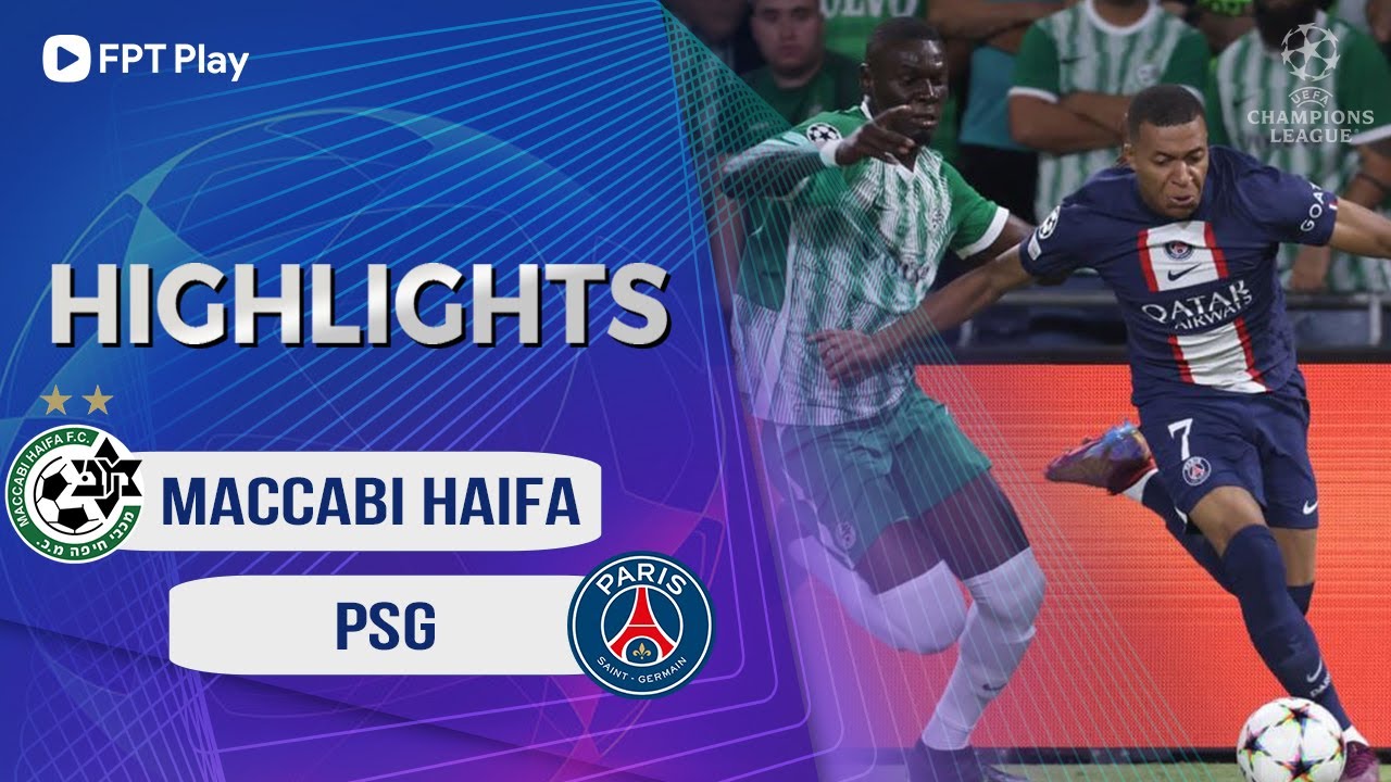 Maccabi Haifa vs PSG, vòng bảng Cúp C1 2022/23
