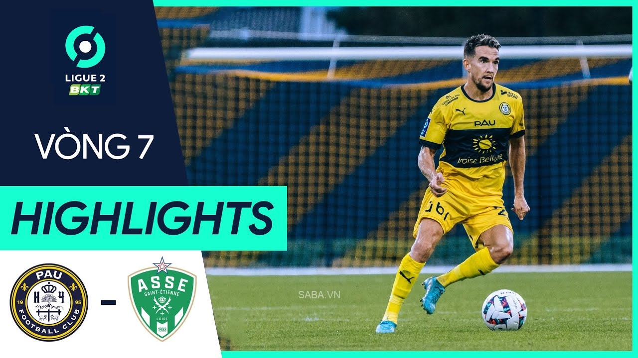 Pau FC vs Saint-Etienne, vòng 7 Ligue 2 2022/23