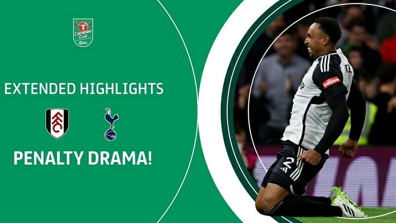 Fulham vs Tottenham, vòng 2 Cúp Liên đoàn Anh 2023/24