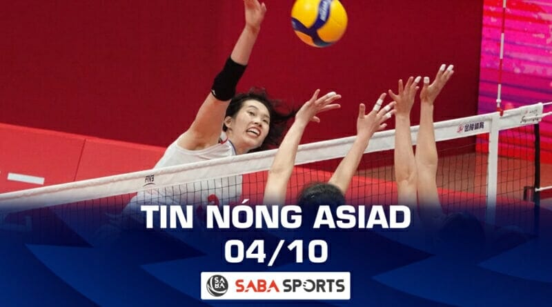 Tin nóng ASIAD hôm nay ngày 04/10: Bóng chuyền nữ Việt Nam làm nên lịch sử