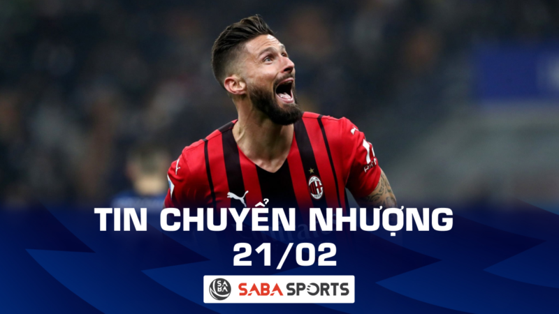 Tin chuyển nhượng bóng đá hôm nay ngày 21/02: Olivier Giroud muốn đến MLS, Liverpool nhắm sao Crystal Palace